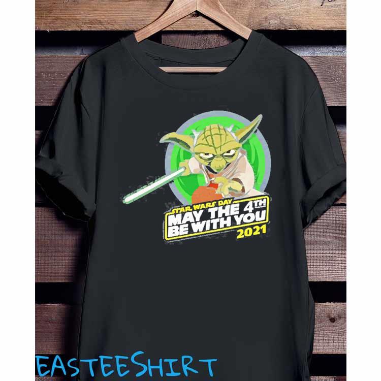Star War Master Yoda With Star Wars Day May The 4th Be With You 2021 Shirt Hoodie Sweater And Ladies Shirt