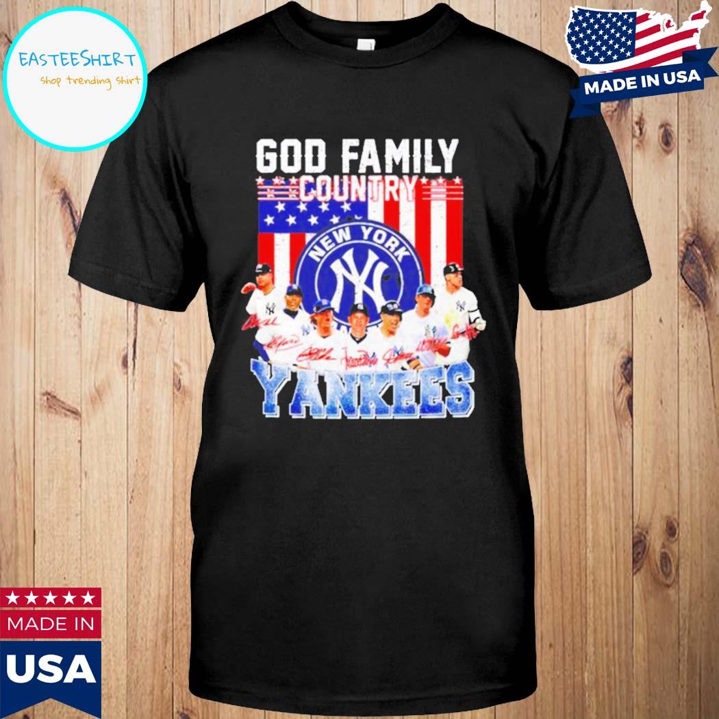 New York Yankees God family country Yankees t-shirt, hoodie, sweater, long  sleeve and tank top