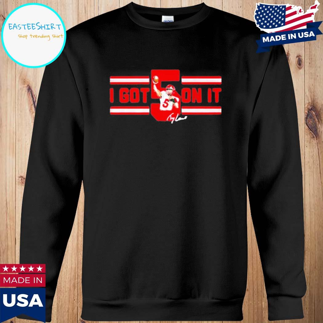 Trey Lance I got 5 on it shirt, hoodie, sweater and v-neck t-shirt