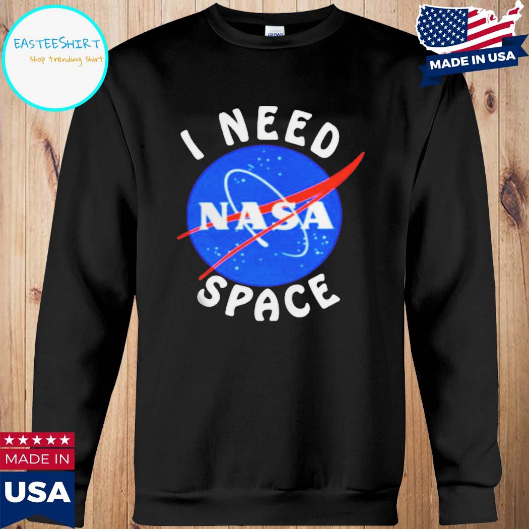 i need space sweatshirt