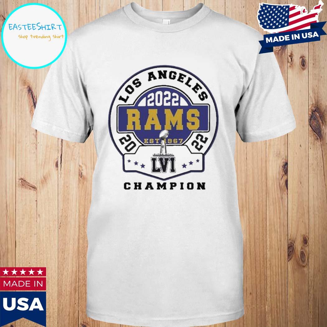 Los Angeles Rams 2022 Est 1967 LVI Champion T-Shirt, hoodie, sweater, long  sleeve and tank top