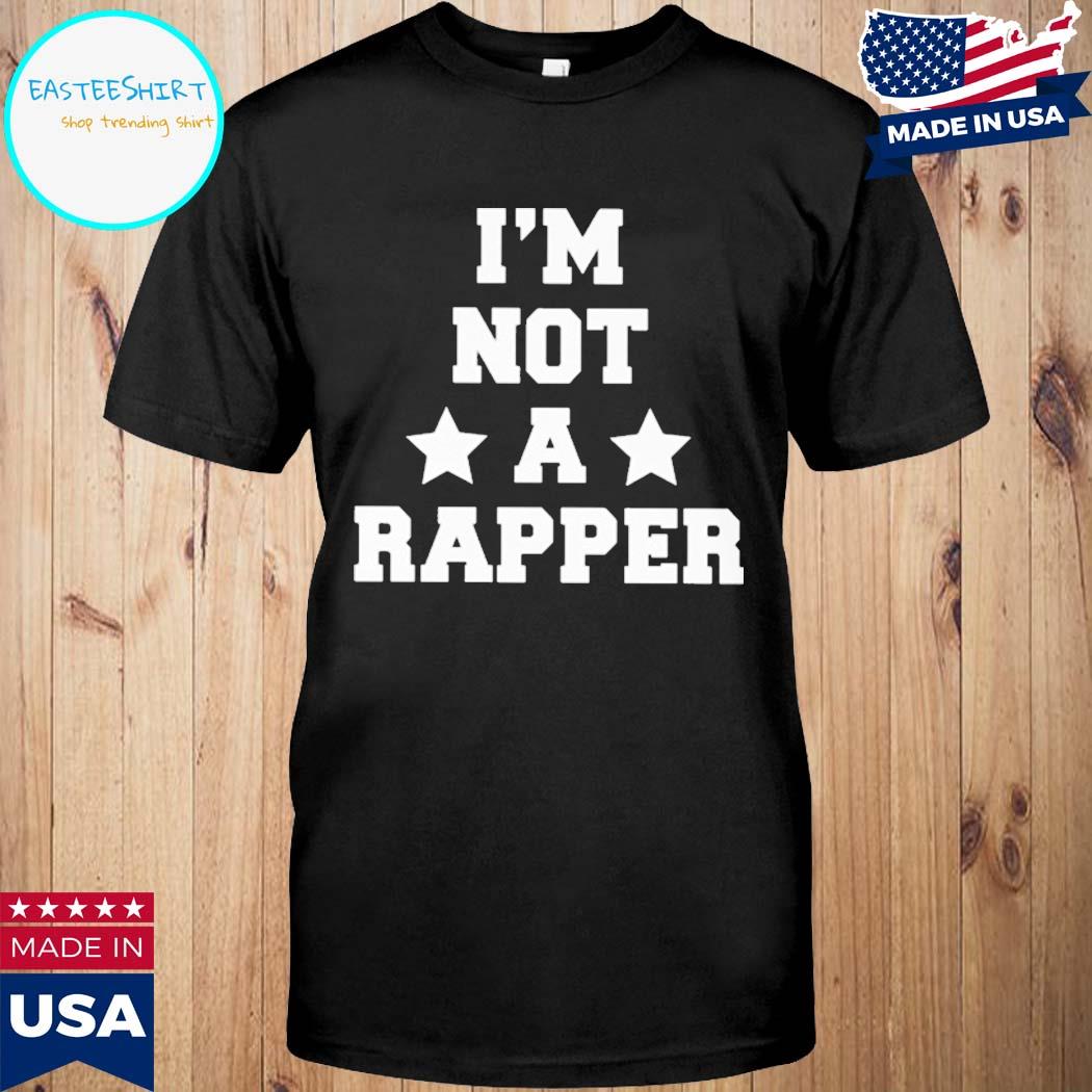 Official I'm not a rapper T-shirt