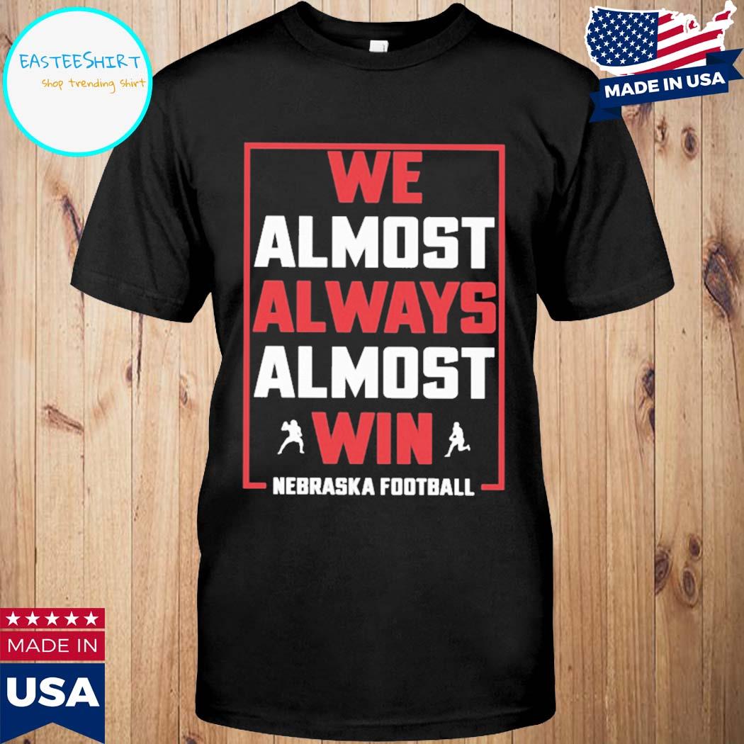 Official Jr we almost always almost win Nebraska Football T-shirt