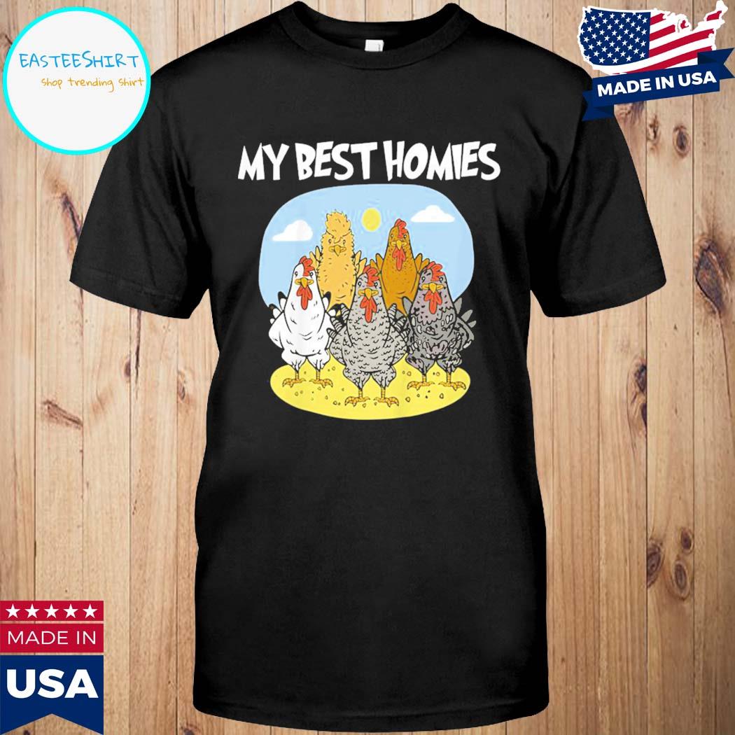 Official My best homies chickens are the best friends and buddies T-shirt