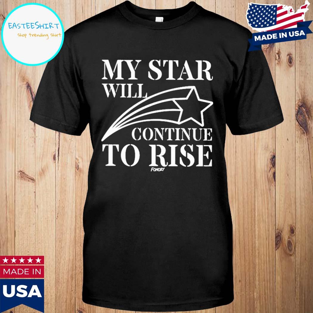 Official My star will continue to rise fomo 21 T-shirt