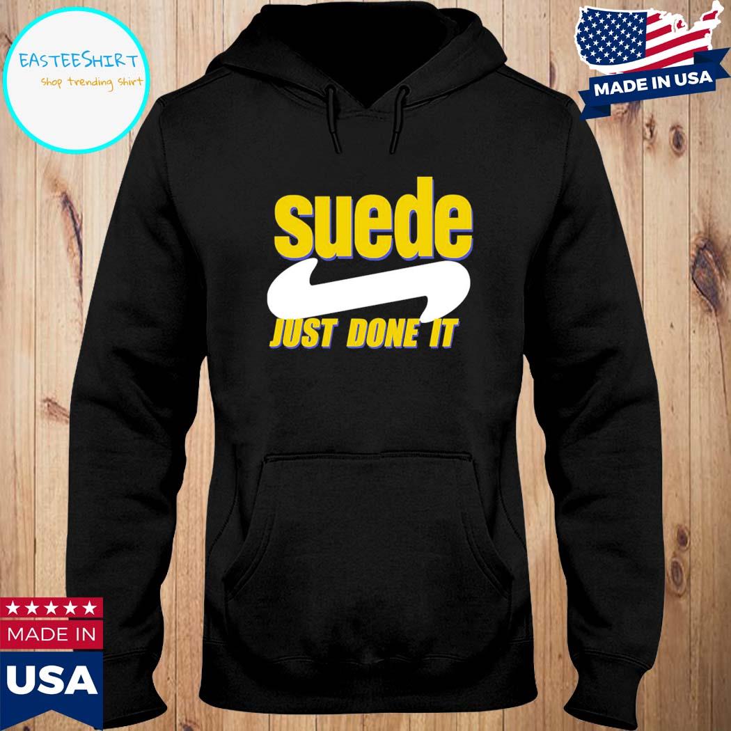 Official Nike logo inspired suede just done T-s Hoodie