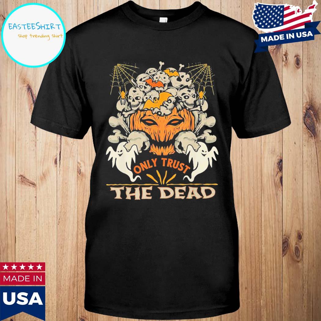 Official Only trust the dead candy spooky scary halloween dress T-shirt