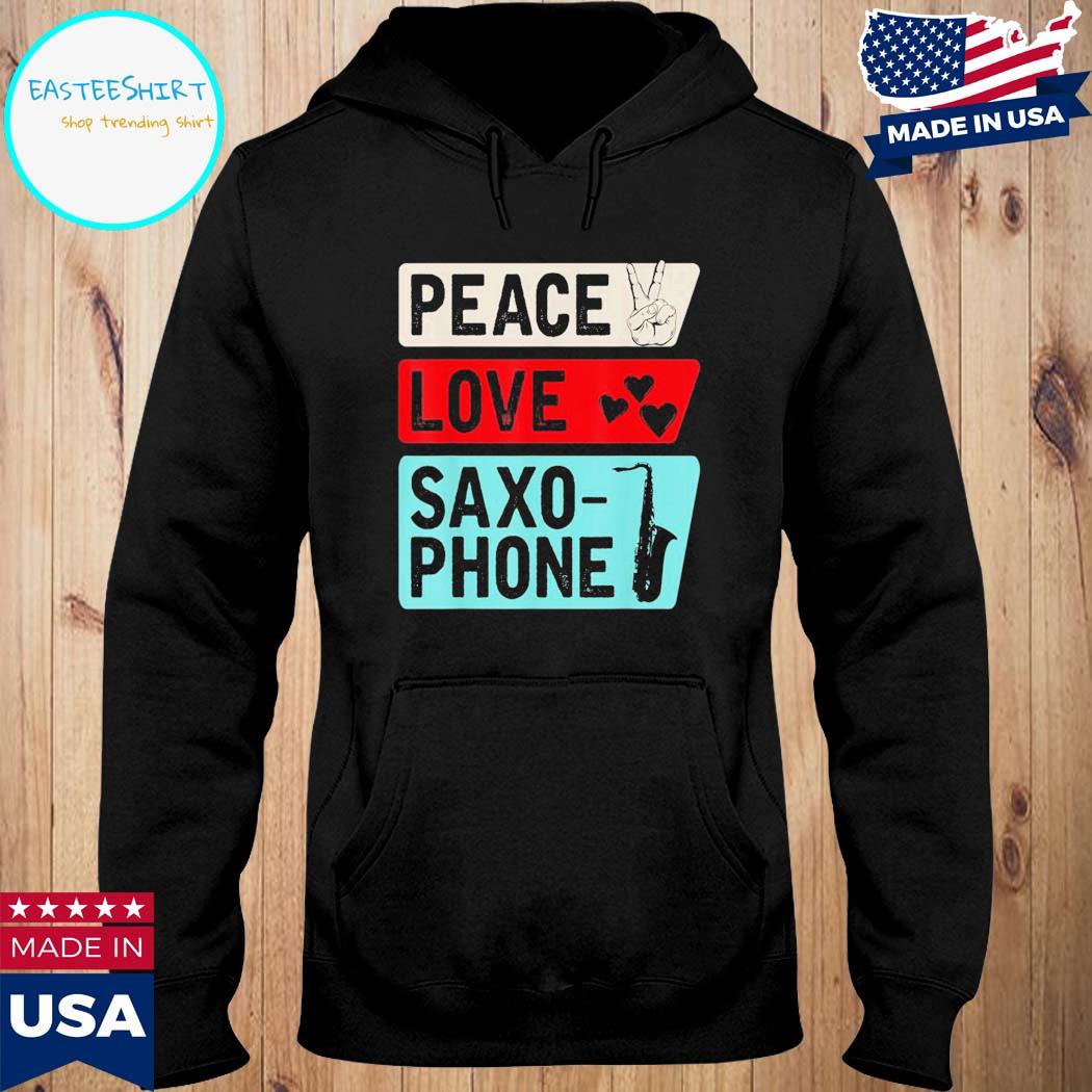 Official Peace love saxophone musical instrument saxophone players T-s Hoodie