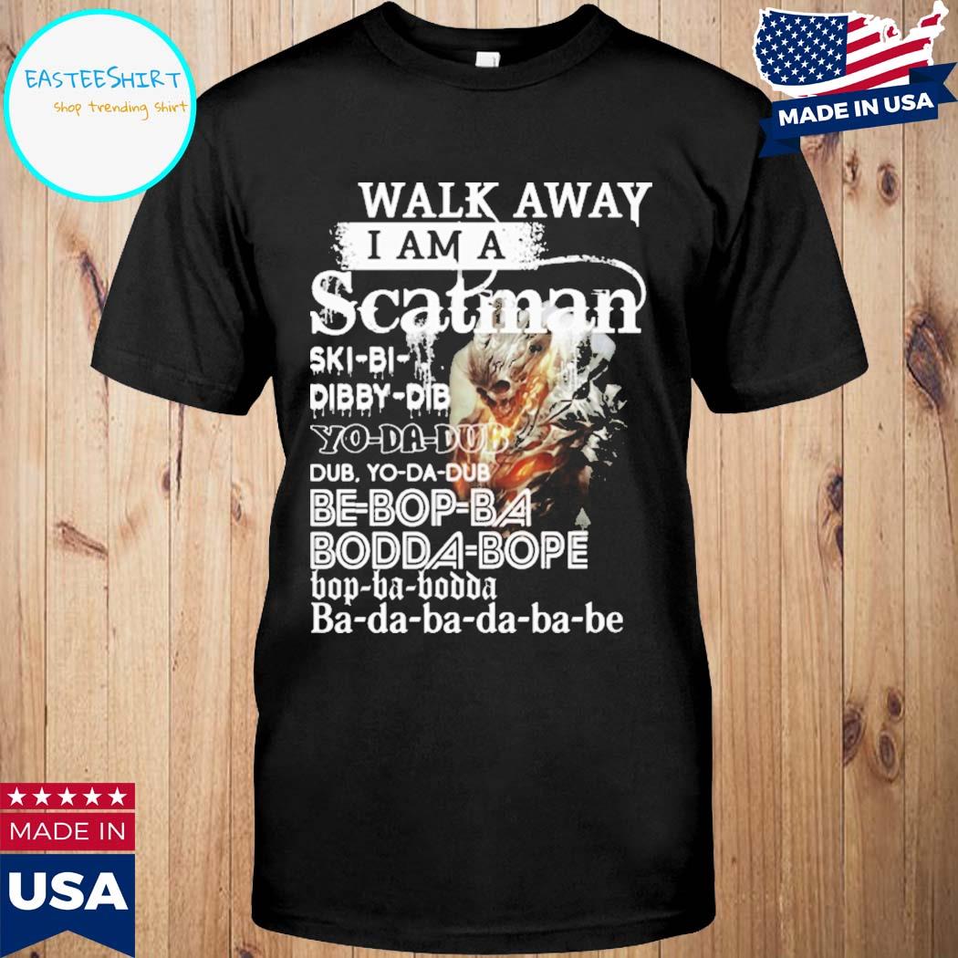 Official Walk away I am a scatman skI bI dibby dib yo da dub bub yo da dub T-shirt