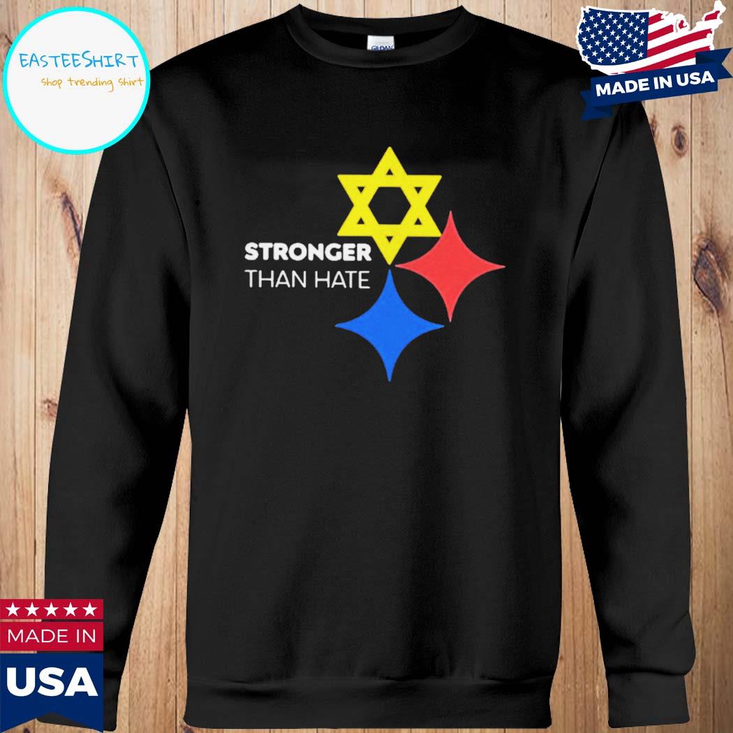 Official Stronger than hate Pittsburgh T-shirt, hoodie, tank top