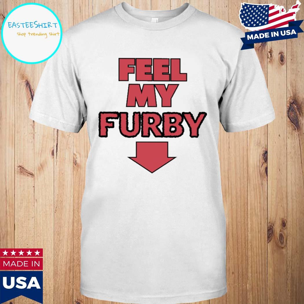 Official Feel my furby T-shirt