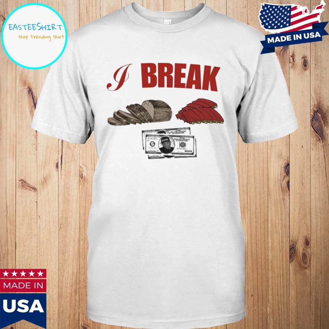 Official I break bread ribs hundred dollar Bills T-shirt