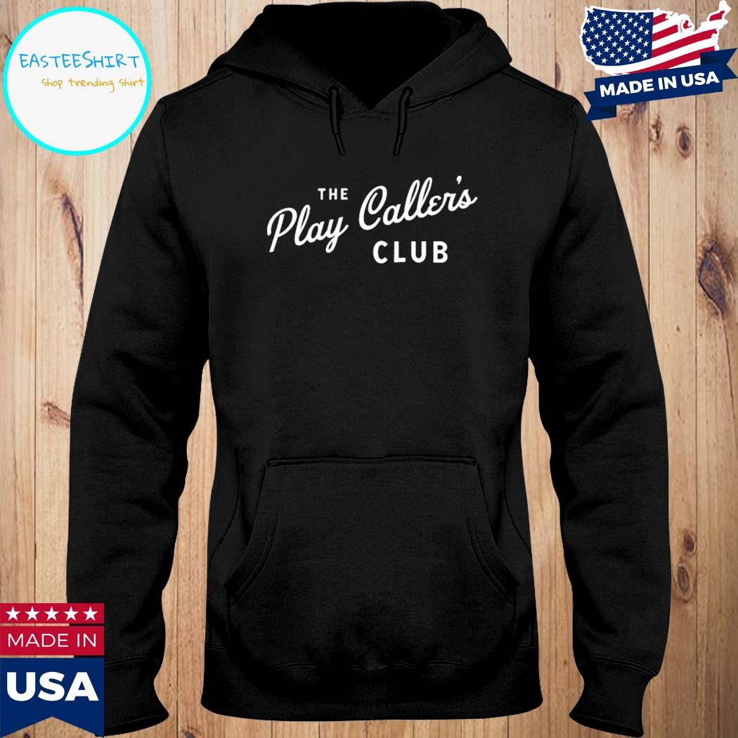 Official The play caller's club Shirt Hoodie