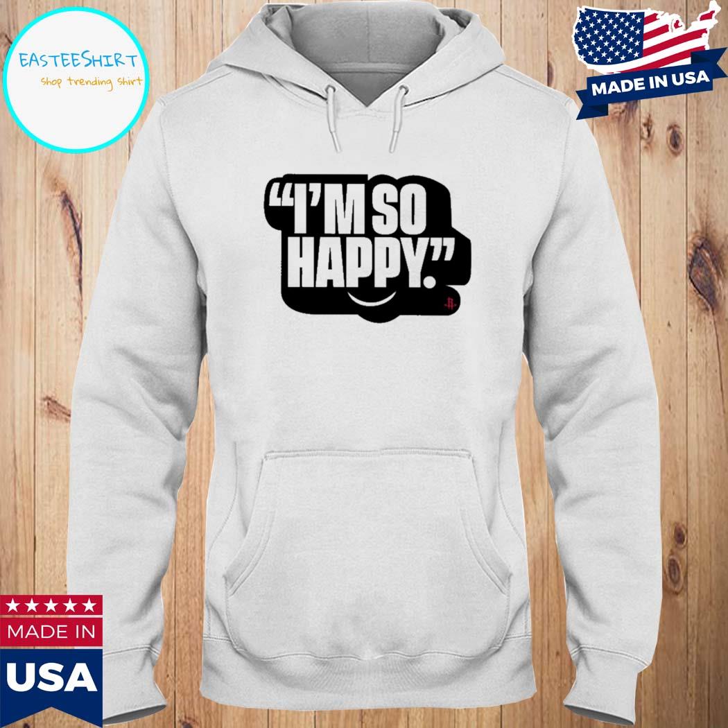 Official i'm so happy rockets T-s Hoodie