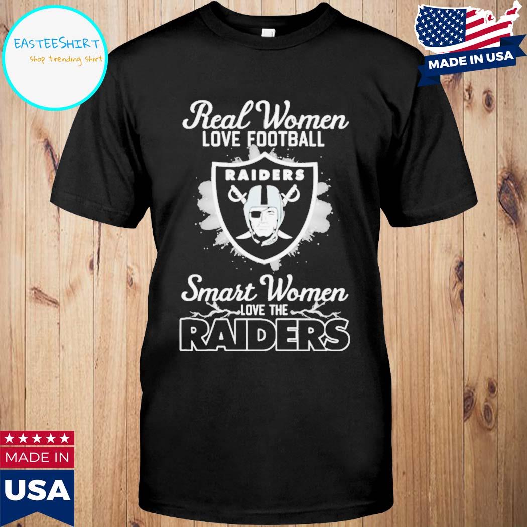 Real women love Football smart women love the las vegas raiders