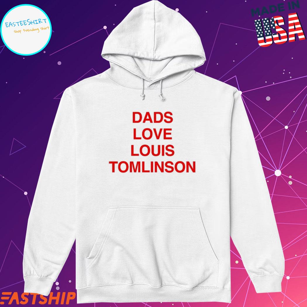 Dads Love Louis Tomlinson shirt, hoodie, sweater, long sleeve and tank top