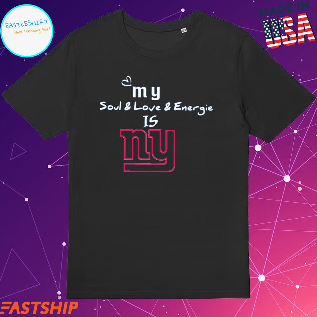 Official my soul and love and energy is ny giants fans T-shirt, hoodie,  tank top, sweater and long sleeve t-shirt