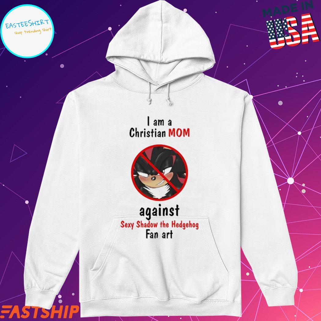 Original I Am A Christian Mom Against Sexy Shadow The Hedgehog Fan Art  shirt - Limotees