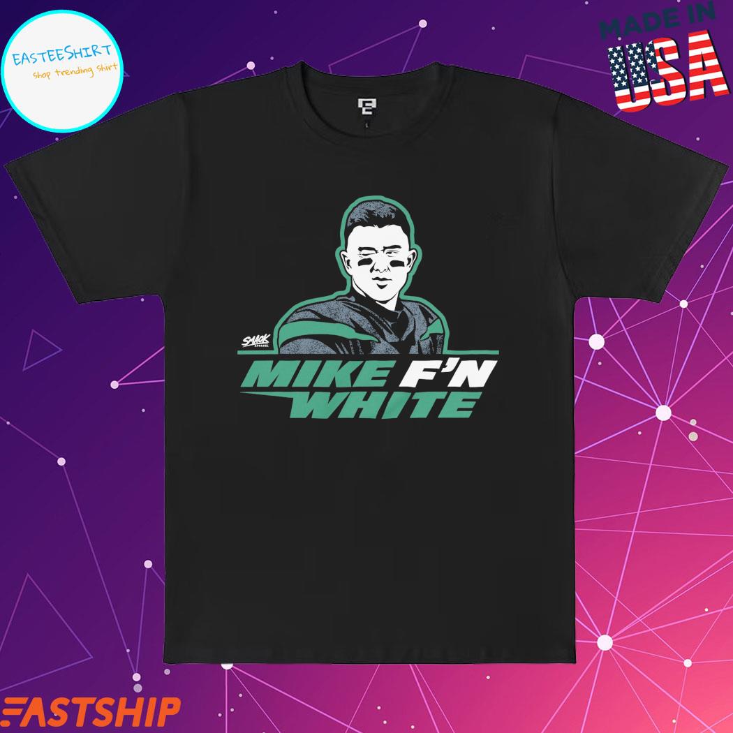 Mike F'n White T-Shirt for New York Football Fans, hoodie, sweater, long  sleeve and tank top