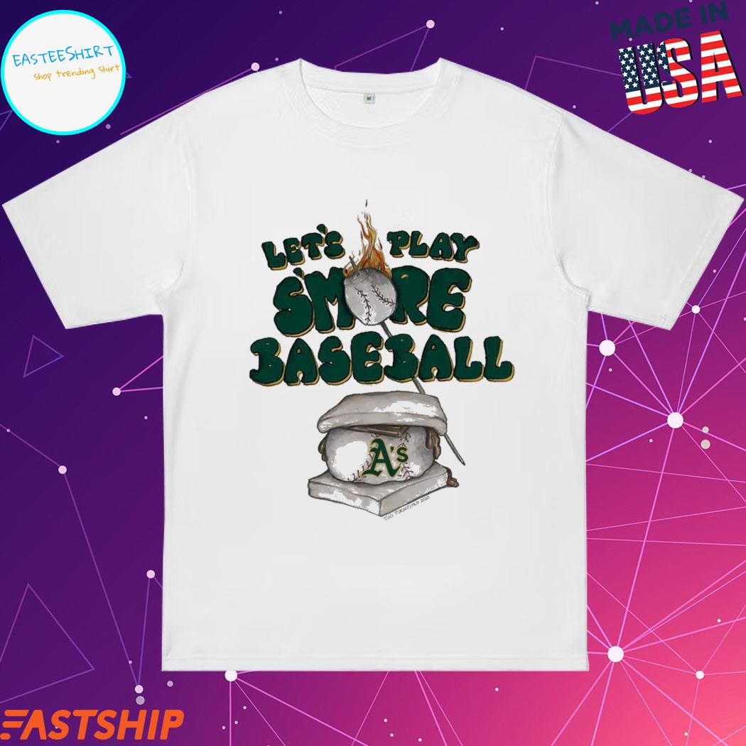 Oakland Athletics Let's Play S'more Baseball Shirt, hoodie, sweater, long  sleeve and tank top