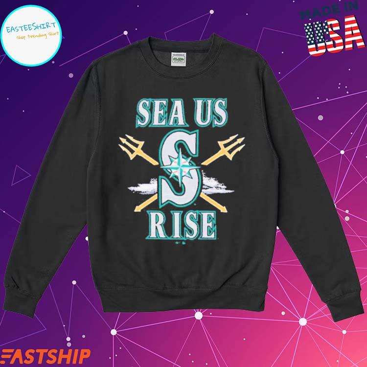 2023 Sea Us Rise Seattle Mariners 2023 Home Run Shirt, hoodie