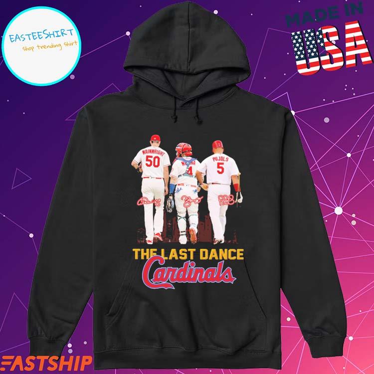 The last dance cardinals molina wainwright and pujols signature shirt,  hoodie, longsleeve tee, sweater