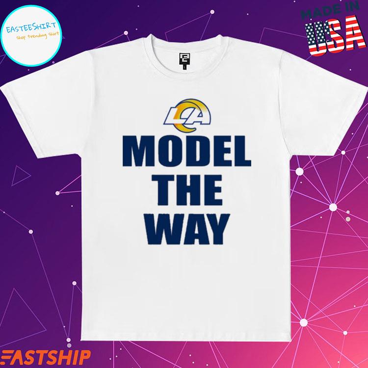 Official andrew siciliano model the way los angeles rams T-shirt, hoodie,  tank top, sweater and long sleeve t-shirt