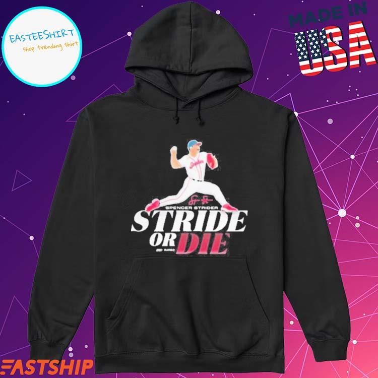 Atlanta Braves Spencer Strider #99 Stride Or Die T Shirt, hoodie