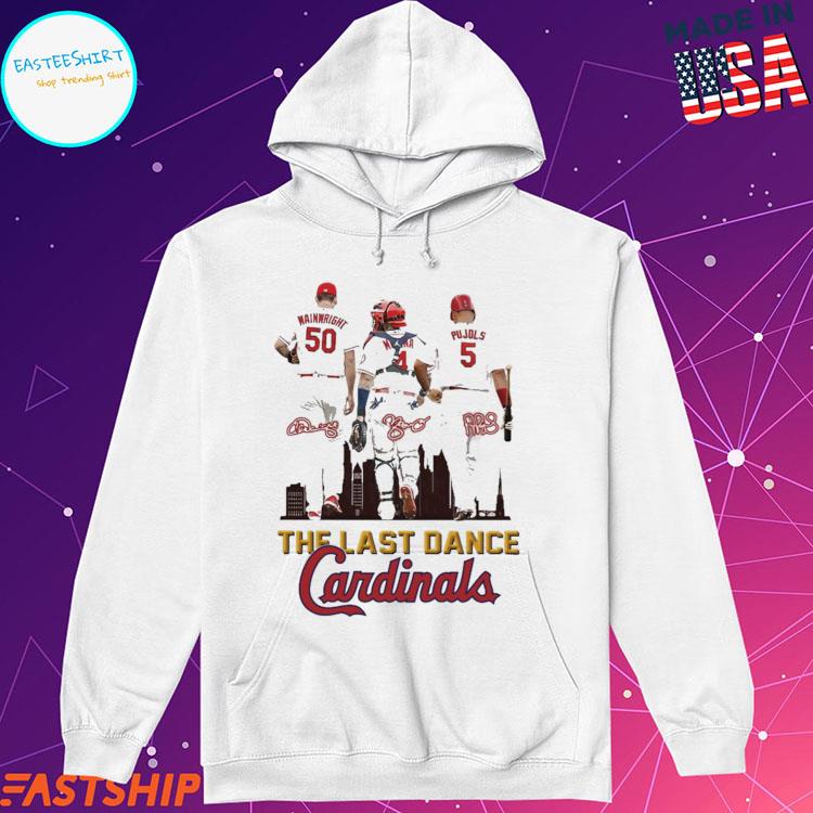 The Last Dance Cardinals Yadier Molina Albert Pujols And Adam Wainwright  Signatures Shirt, hoodie, sweater, long sleeve and tank top