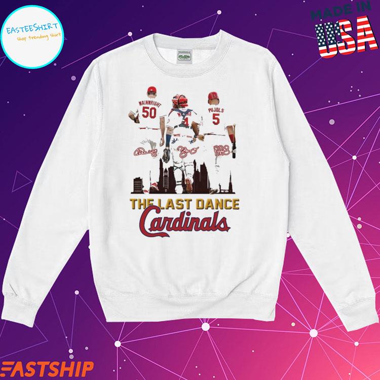 Official adam wainwright yadier molina and albert pujols cardinals the last  dance signatures T-shirts, hoodie, tank top, sweater and long sleeve t-shirt