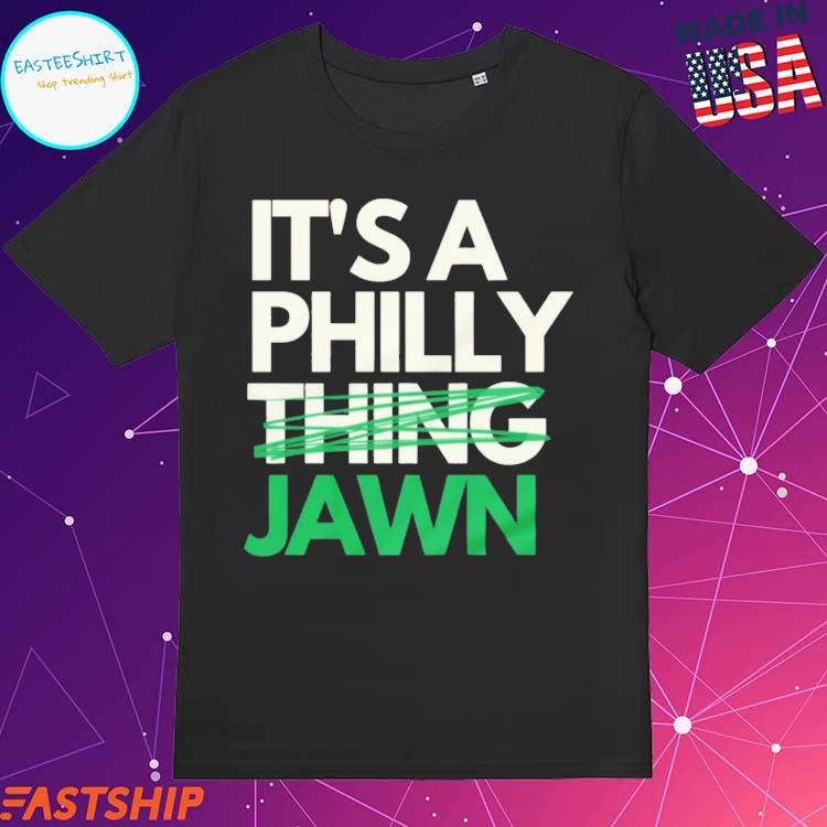 Jawn Its A Philly Thing Sweatshirt Philly Jawn Sweater