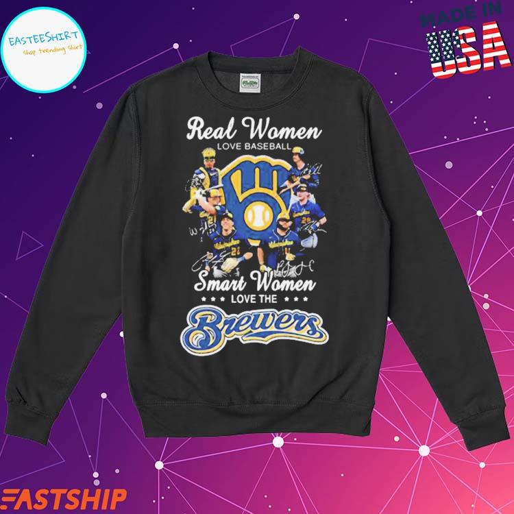 Original real Women Love Baseball Smart Women Love The Brewers Shirt,  hoodie, sweater, long sleeve and tank top