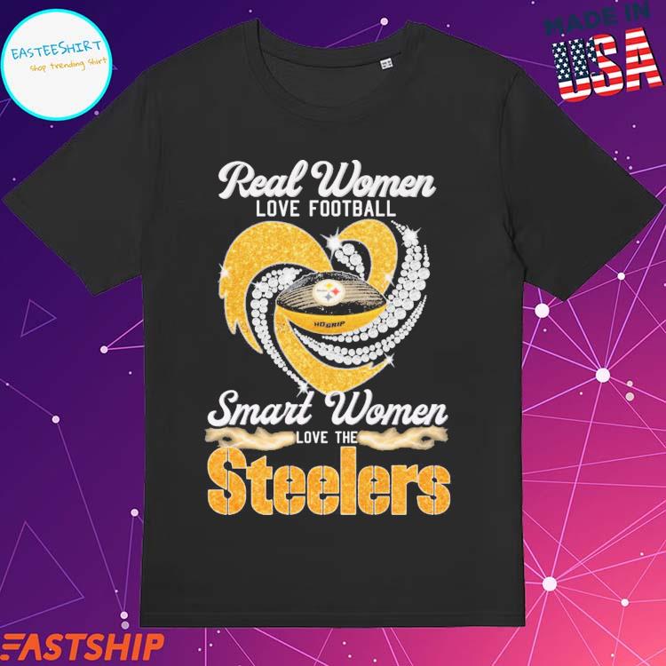 Real Women Love Football Smart Women Love The Pittsburgh Steelers