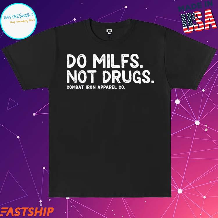 Official tommy Pham Wearing Do Milfs Not Drugs CombatIronApparel Shirt -  Limotees