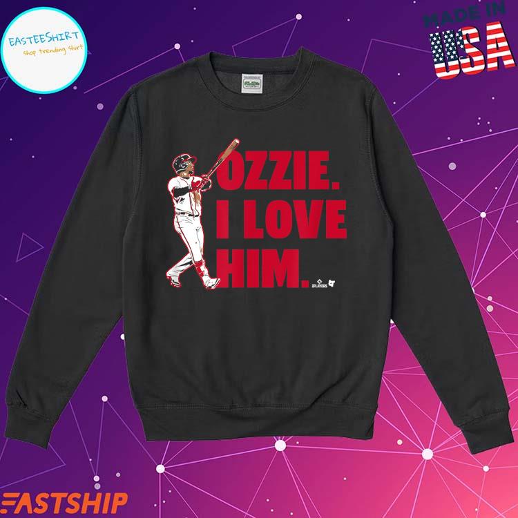 Ozzie Albies I Love Him shirt, hoodie, sweater and long sleeve