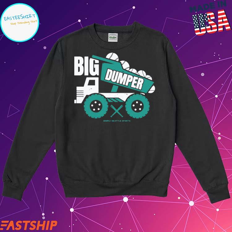 Simply Seattle Big Dumper shirt, hoodie, sweater, long sleeve and tank top
