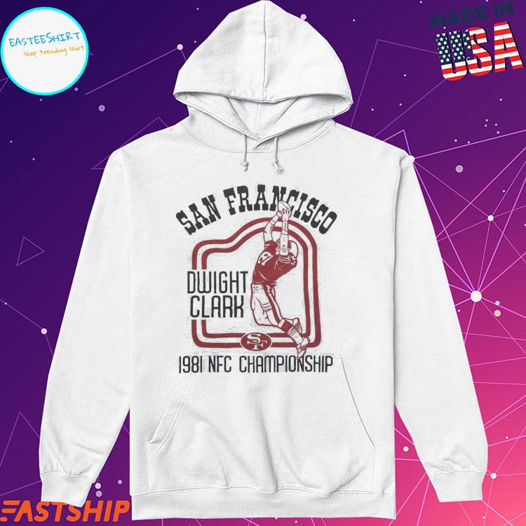 49ers dwight clark the catch san francisco 1981 NFC Championship T-shirts,  hoodie, sweater, long sleeve and tank top