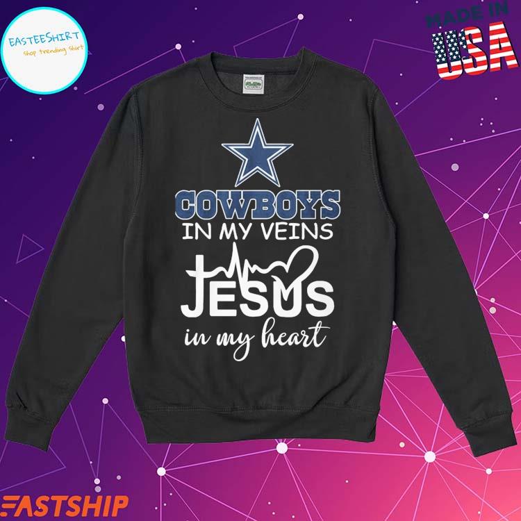 Dallas Cowboys Shirt, Cowboys In My Veins Jeus In My Heart