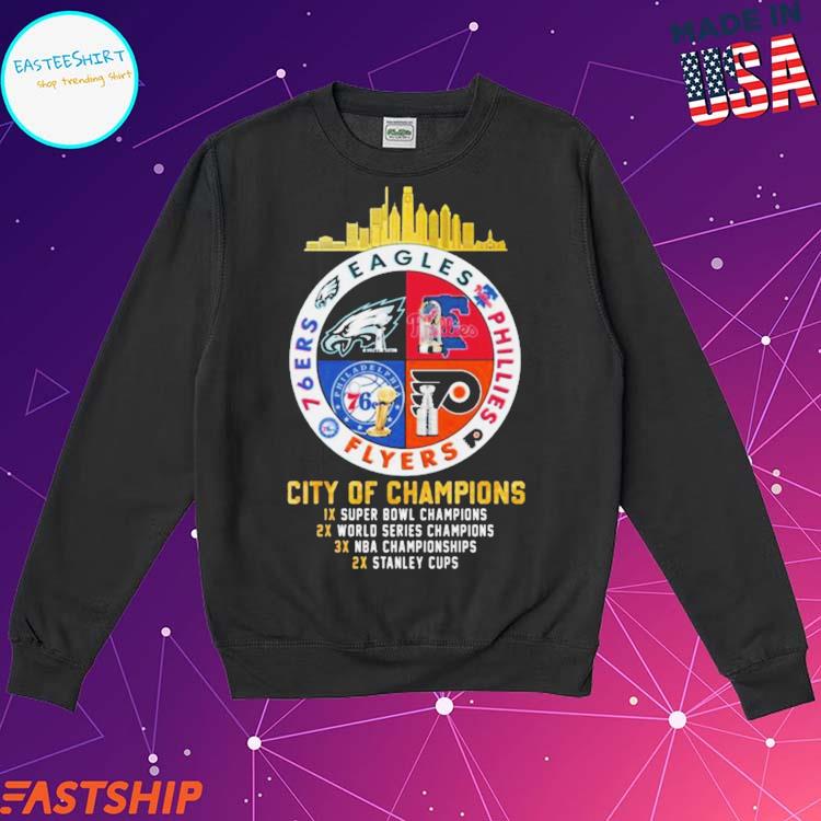 Eagles Phillies Flyers And 76ers City Of Champions Shirt