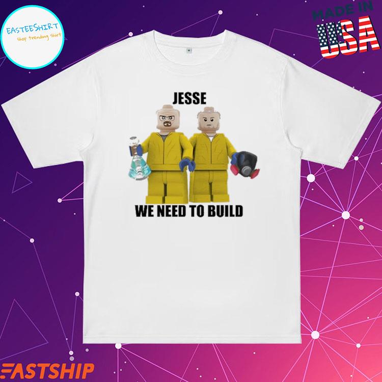 Mr Goofy Ahh Jesse We Need To Build Shirt