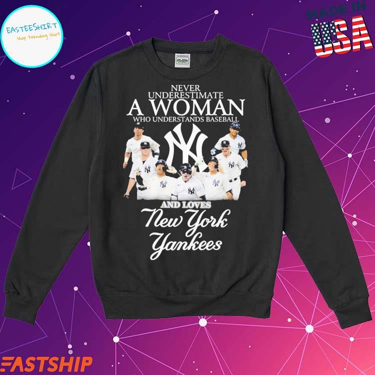 New York Yankees Never Underestimate A Woman Who Understands