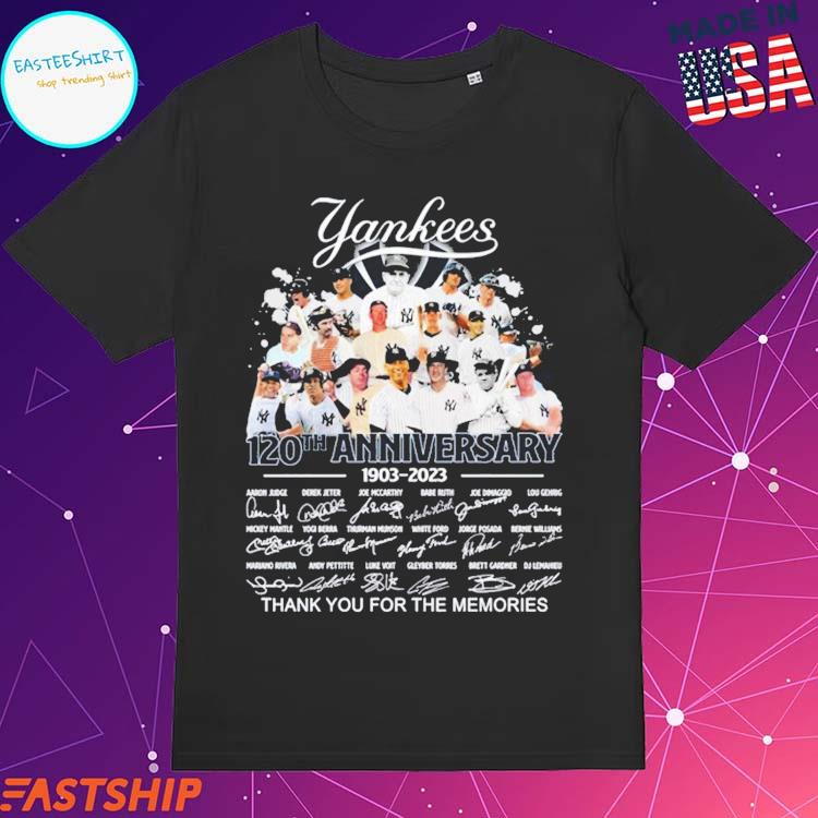 New York Yankees 120th Anniversary 1903-2023 thank You for the memories  signatures shirt, hoodie, sweater, long sleeve and tank top
