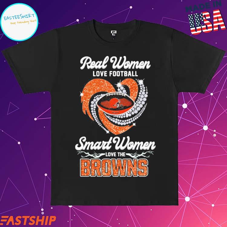 Official real Women Love Football Smart Women Love The Cleveland Browns  Champions Shirt, hoodie, sweater, long sleeve and tank top