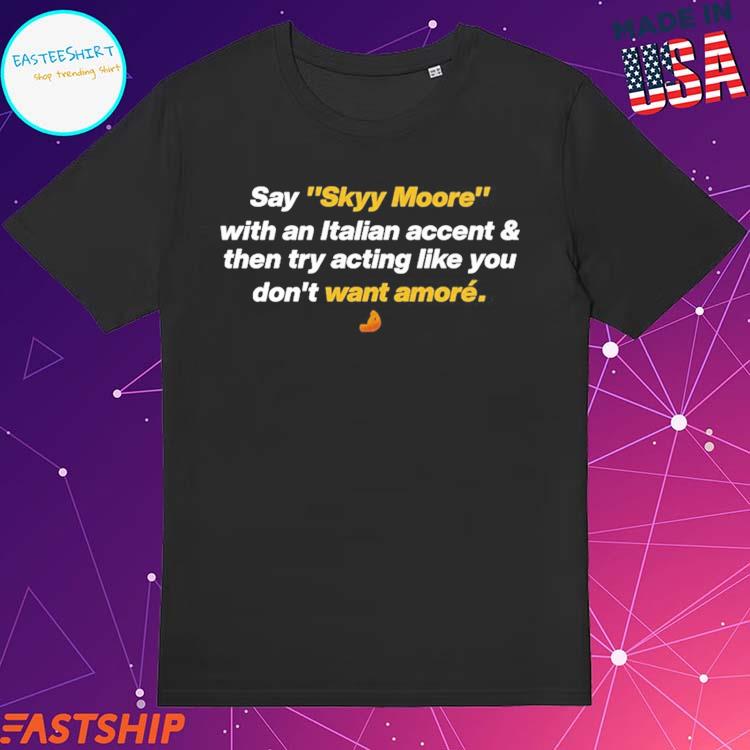 skyy moore shirt