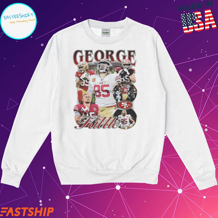 Official george Kittle San Francisco 49ers shirt, hoodie, sweater, long  sleeve and tank top