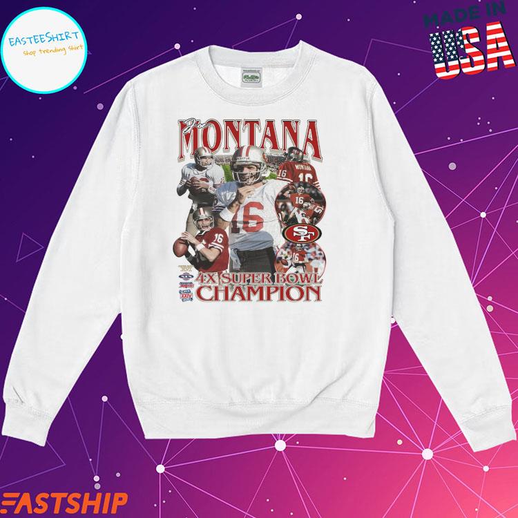 Joe Montana 4x Super Bowl Champions Shirt, hoodie, sweater, long