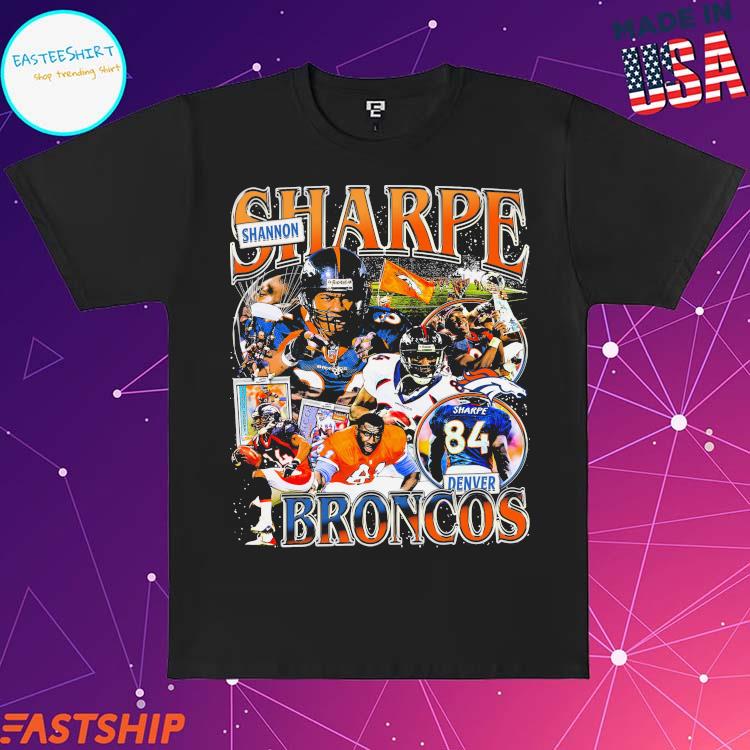 Official shannon Sharpe Denver Broncos T-Shirt, hoodie, tank top, sweater  and long sleeve t-shirt