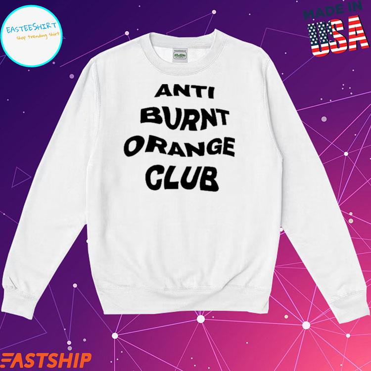 Anti Burnt Orange Club Shirt