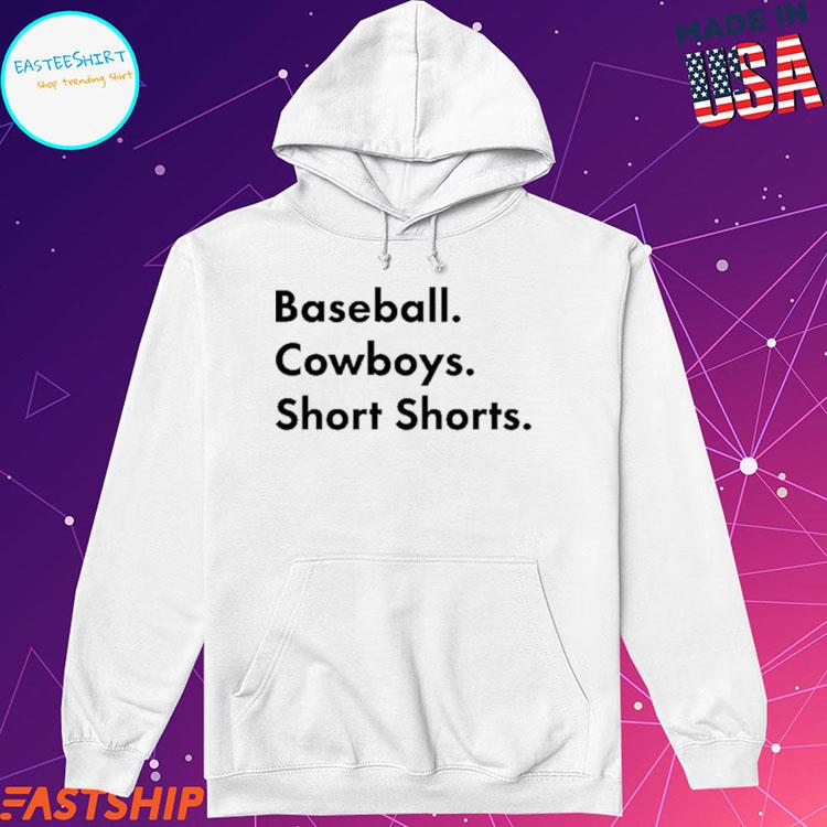 Baseball Cowboys Short Shorts Shirt, hoodie, longsleeve tee, sweater