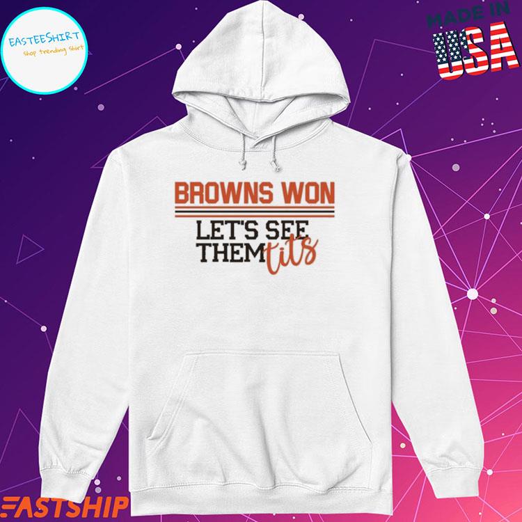 Cleveland Browns Won Let's See Them Tits Halloween Shirt, hoodie